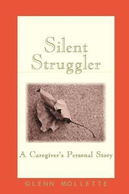 Glenn Mollette - Silent Struggler, Häftad
