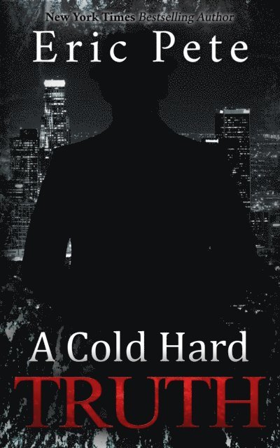 Eric Pete - Cold Hard Truth, E-bok