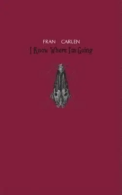 Fran Carlen - I Know Where I'm Going, Häftad. Tillgänglighet: Tillfälligt slut