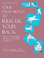 Felicia N. Trujillo - Your First Moves to Rescue Your Back: The User-Friendly Guide to Reboot Your Back's Neural Software, Häftad. Tillgänglighet: Lägg i varukorg