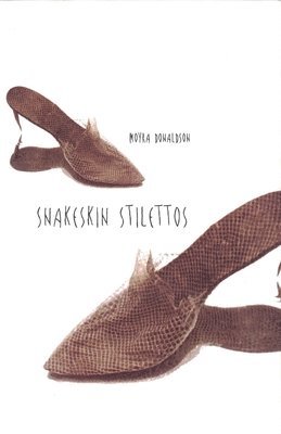 Moyra Donaldson - Snakeskin Stilettos, Häftad. Tillgänglighet: Tillfälligt slut