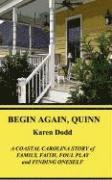 Karen E. Dodd - Begin Again. Quinn, Häftad