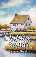 Karen E. Dodd - Shifting Sands, Häftad