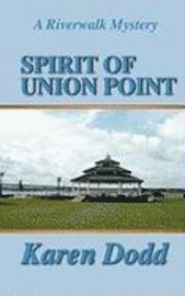 Karen E. Dodd - Spirit of Union Point, Häftad