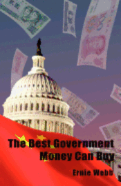 Ernie Webb - The Best Government Money Can Buy: Selling Out America, Häftad. Tillgänglighet: Lägg i varukorg