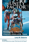 The Unity Factor: Developing A Healthy Church Leadership Team