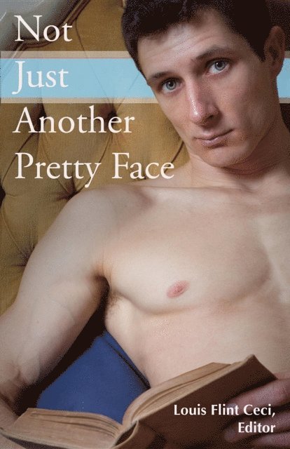 Louis Flint Ceci - Not Just Another Pretty Face, E-bok