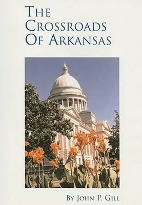 John P. Gill - Crossroads of Arkansas, Häftad. Tillgänglighet: Tillfälligt slut