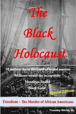 Timothy White Sr - Black Holocaust, Häftad