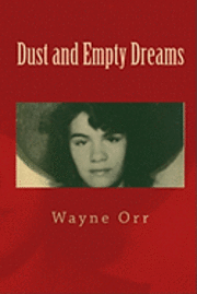 Wayne Orr - Dust and Empty Dreams, Häftad