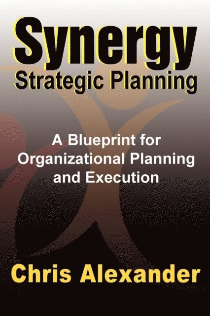 Chris Alexander - Synergy Strategic Planning, E-bok