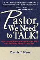 Dennis J. Hester - Pastor, We Need to Talk: How congregations and pastors can solve their problems before it's too late, Häftad. Tillgänglighet: Lägg i varukorg