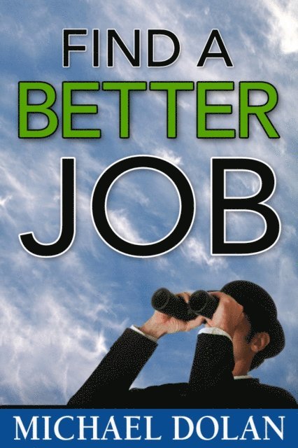 Michael Dolan - Find a Better Job, E-bok