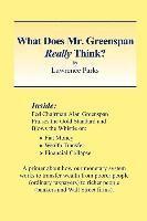 Lawrence M. Parks - What Does Mr. Greenspan Really Think?, Häftad