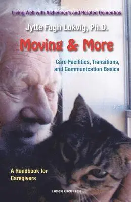 Moving & More: Living Well With Alzheimer's and Related Dementias. A Handbook for Caregivers