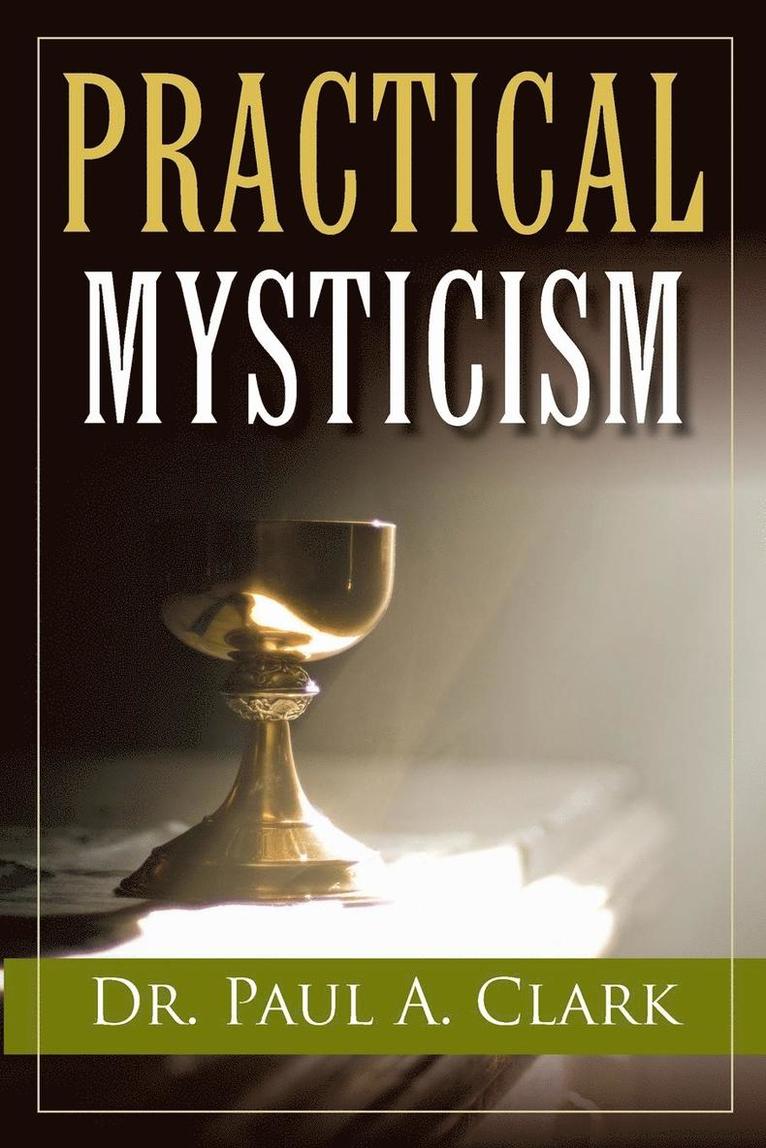 Paul A Clark - Practical Mysticism, Häftad