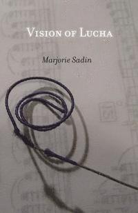 Marjorie Sadin - Vision of Lucha, Häftad