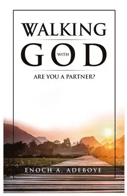 Enoch Adejare Adeboye - Walking with God: Are You A Partner?, Häftad. Tillgänglighet: Lägg i varukorg
