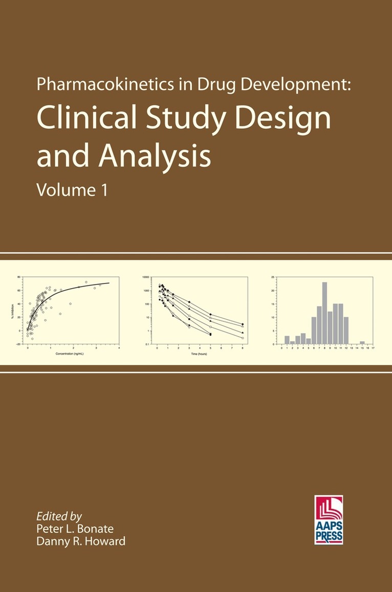 Peter L. Bonate, Danny R. Howard - Pharmacokinetics in Drug Development, Inbunden