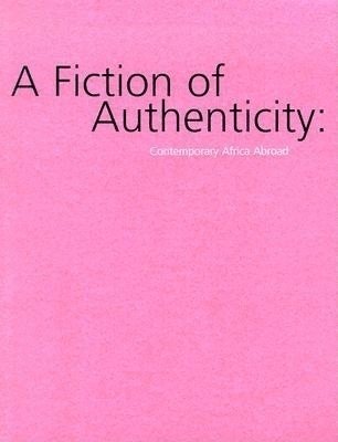 Tumelo Mosaka - Fiction Of Authenticity, A, Häftad