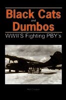 Black Cats and Dumbos: WWII's Fighting PBYs