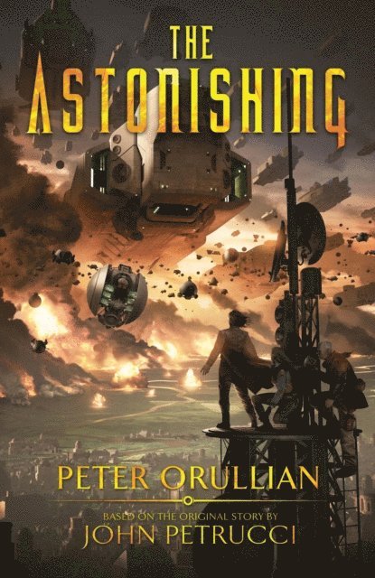 Peter Orullian - Astonishing, E-bok