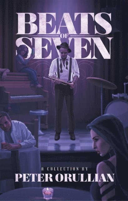 Peter Orullian - Beats of Seven, E-bok