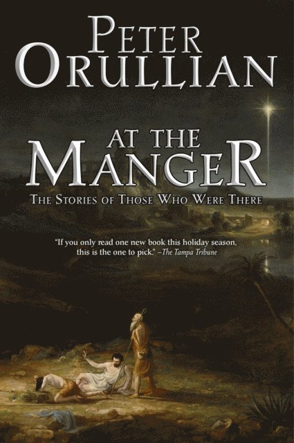 Peter Orullian - At The Manger: The Stories of Those Who Were There, E-bok