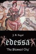 Edessa 'the Blessed City'
