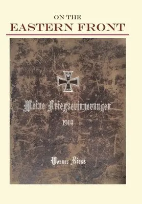 Werner N Riess, Warren C Riess - On the Eastern Front 1914, Inbunden. Tillgänglighet: Tillfälligt slut