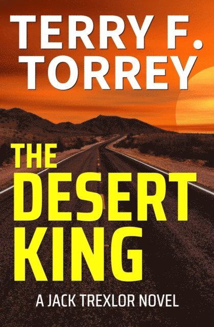 Terry F. Torrey - Desert King, E-bok