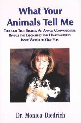 Monica Diedrich - What Your Animals Tell Me, Häftad. Tillgänglighet: Lägg i varukorg