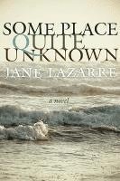 Jane Lazarre - Some Place Quite Unknown, Häftad