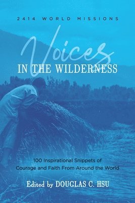 Douglas C. Hsu - Voices in The Wilderness, Häftad