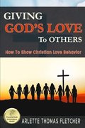 Giving God's Love To Others