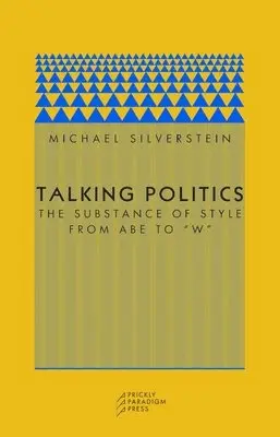 Michael Silverstein - Talking Politics, Häftad. Tillgänglighet: Tillfälligt slut