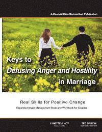 Ted Griffin, Lynette J. Hoy Lcpc - Keys to Defusing Anger and Hostility in Marriage: Real Skills for Positive Change, Häftad