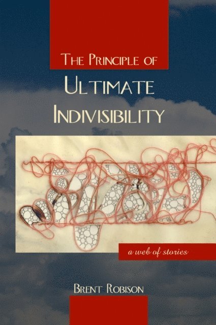 Brent Robison - Principle of Ultimate Indivisibility, E-bok