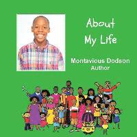 Montavious Dodson - About My Life: A Child Authored Book, Häftad