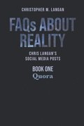 FAQs About Reality: Chris Langan's Social Media Posts, Book 1: Quora