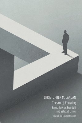 Christopher M Langan, Christopher Michael Langan, Chris Langan - Art of Knowing, Häftad