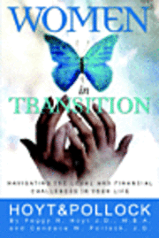Peggy R. Hoyt, Candace M. Pollock - Women in Transition - Navigating the Legal and Financial Challenges in Your Life, Häftad. Tillgänglighet: Lägg i varukorg