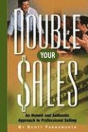 Scott Farnsworth - Double Your Sales, Häftad. Tillgänglighet: Lägg i varukorg