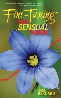 Jane Bernard - Fine-Tuning: Your Sensual Thinking, Häftad. Tillgänglighet: Lägg i varukorg
