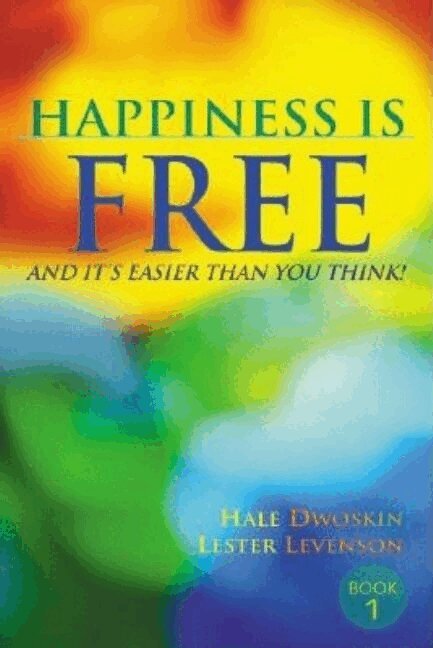 Hale Dwoskin - Happiness Is Free, and It's Easier Than You Think!, Häftad