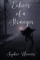 Sophie Hevens - Echoes of a Stranger, Häftad