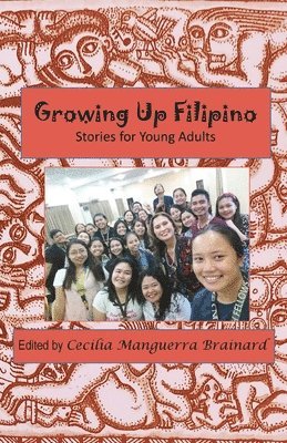 Manguerra Brainard, Cecilia - Growing Up Filipino Stories for Young Adults, Häftad