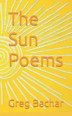 Greg Bachar - Sun Poems, Häftad