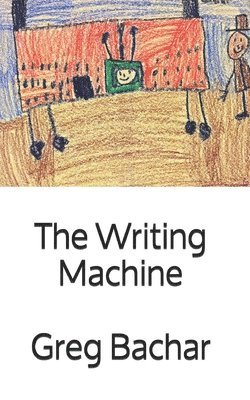 Greg Bachar - Writing Machine, Häftad