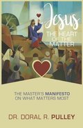 Jesus: The Heart of the Matter